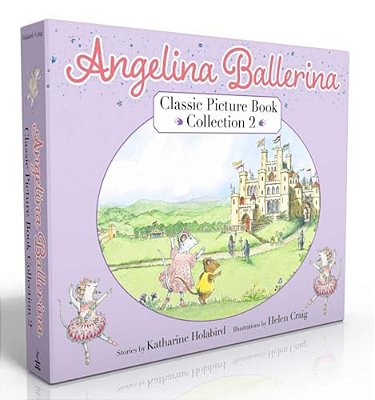 Angelina Ballerina Classic Picture Book Collection 2 (Boxed Set): Angelina At The Palace; Angelina, Star Of The Show; Angelina's Big City Ballet-..