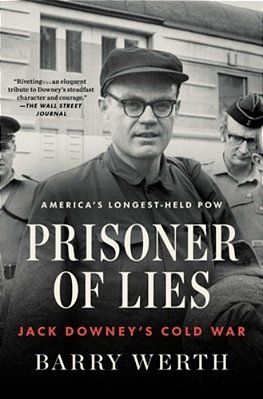 Prisoner Of Lies: Jack Downey's Cold War-..