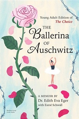 The Ballerina Of Auschwitz: Young Adult Edition Of The Choice-..