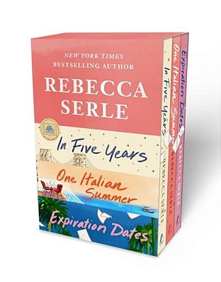 Rebecca Serle Boxed Set: In Five Years, One Italian Summer, Expiration Dates-..