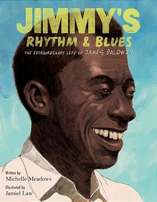 Jimmy's Rhythm & Blues: The Extraordinary Life Of James Baldwin-..