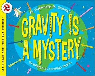 Gravity Is A Mystery-..