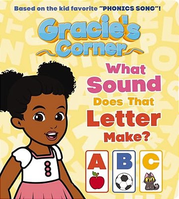 Gracie's Corner: What Sound Does That Letter Make?-..