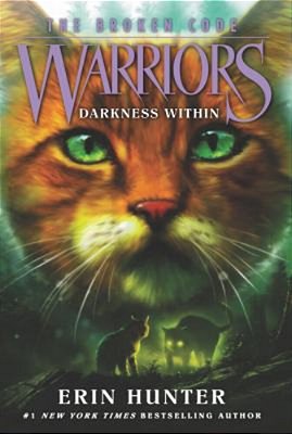 Warriors: The Broken Code #4: Darkness Within-..