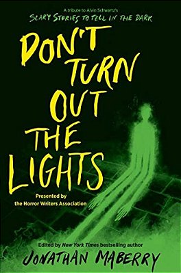 Don't Turn Out The Lights: A Tribute To Alvin Schwartz's Scary Stories To Tell In The Dark-..