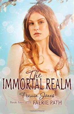 The Faerie Path #4: The Immortal Realm-..
