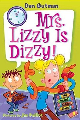 My Weird School Daze #9: Mrs. Lizzy Is Dizzy!-..