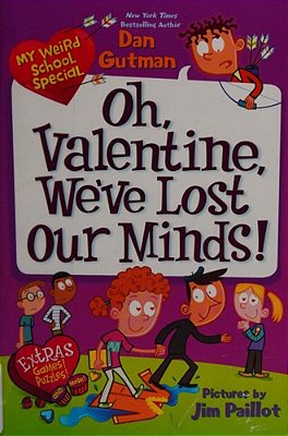 My Weird School Special: Oh, Valentine, We'Ve Lost Our Minds!-..