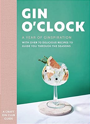 Gin O'Clock: A Year Of Ginspiration-..