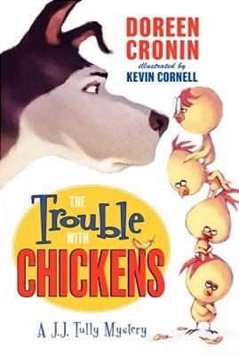 The Trouble With Chickens: A J. J. Tully Mystery-..