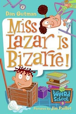 My Weird School #9: Miss Lazar Is Bizarre!-..