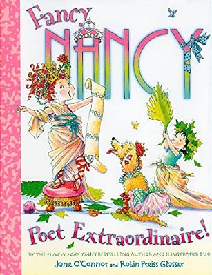 Fancy Nancy: Poet Extraordinaire!-..