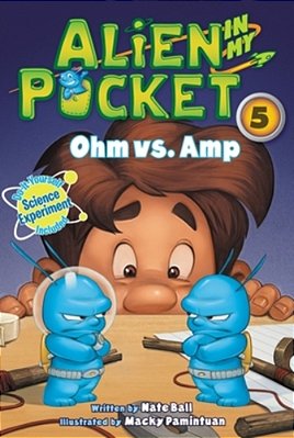 Alien In My Pocket #5: Ohm Vs. Amp-..