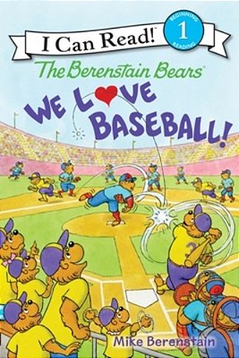 The Berenstain Bears: We Love Baseball!-..
