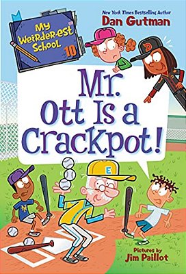 My Weirder-Est School #10: Mr. Ott Is A Crackpot!-..