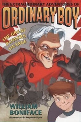The Extraordinary Adventures Of Ordinary Boy, Book 3: The Great Powers Outage-..