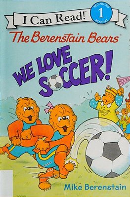 The Berenstain Bears: We Love Soccer!-..