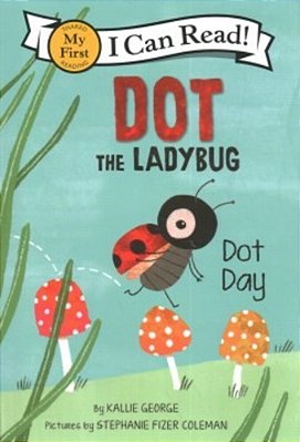 Dot The Ladybug: Dot Day-..