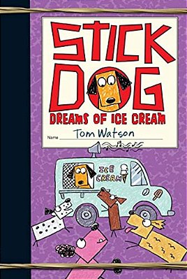 Stick Dog Dreams Of Ice Cream-..
