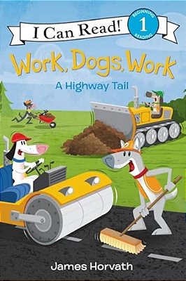 Work, Dogs, Work: A Highway Tail-..