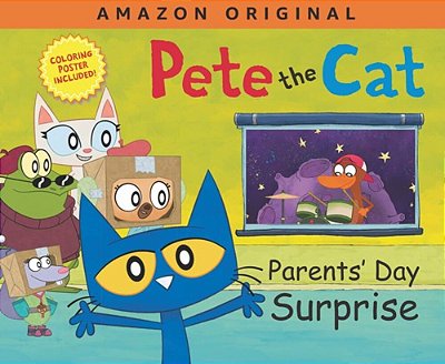 Pete The Cat Parents' Day Surprise: A Father's Day Gift Book From Kids-..