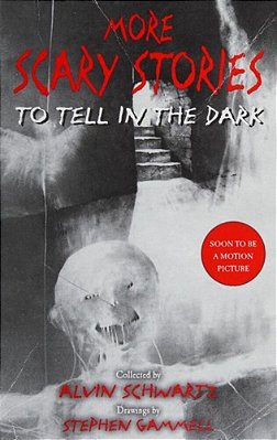 More Scary Stories To Tell In The Dark-..
