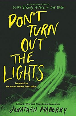 Don't Turn Out The Lights: A Tribute To Alvin Schwartz's Scary Stories To Tell In The Dark-..