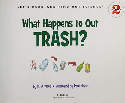What Happens To Our Trash?-..