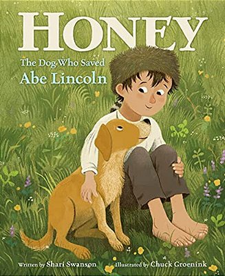 Honey, The Dog Who Saved Abe Lincoln-..