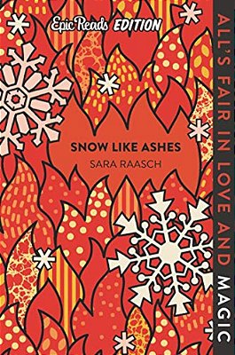 Snow Like Ashes Epic Reads Edition-..