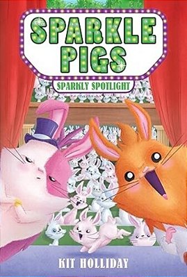 Sparkle Pigs #3: Sparkly Spotlight-..