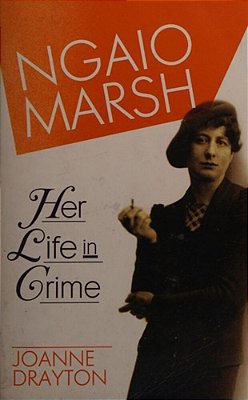 Ngaio Marsh: Her Life In Crime-..