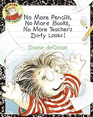 No More Pencils, No More Books, No More Teacher's Dirty Looks!-..