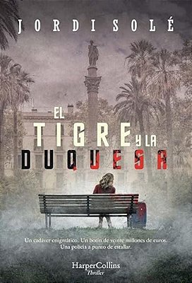 El Tigre Y La Duquesa (The Tiger And The Duchess - Spanish Edition)-..