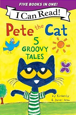 Pete The Cat: 5 Groovy Tales-..