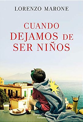 Cuando Dejamos De Ser Niños (When We Stop Being Children - Spanish Edition)-..