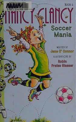 Fancy Nancy: Nancy Clancy, Soccer Mania-..