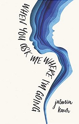 When You Ask Me Where I'm Going-..