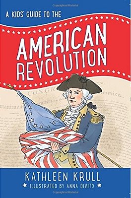 A Kids' Guide To The American Revolution-..