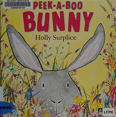 Peek-A-boo Bunny: An Easter And Springtime Book For Kids-..