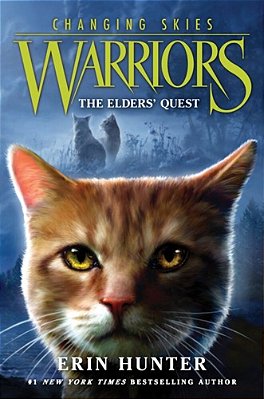 Warriors: Changing Skies #1: The Elders' Quest-..