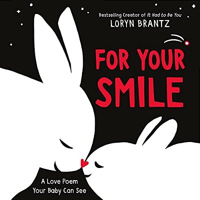 For Your Smile: A High Contrast Book For Newborns-..