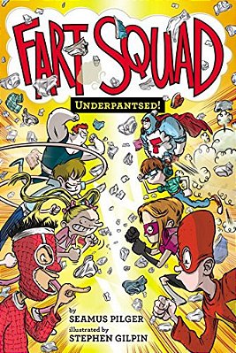 Fart Squad #5: Underpantsed!-..