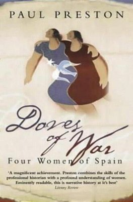 Doves Of War: Four Women Of Spain-..