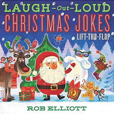 Laugh-Out-loud Christmas Jokes: Lift-The-flap: A Christmas Holiday Book For Kids-..