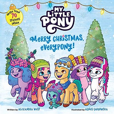 My Little Pony: Merry Christmas, Everypony!: Includes More Than 50 Stickers! A Christmas Holiday Book For Kids-..