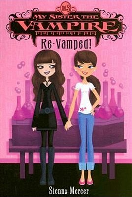 My Sister The Vampire #3: Re-Vamped!-..