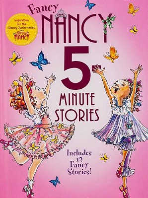 Fancy Nancy: 5-Minute Fancy Nancy Stories-..