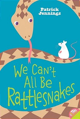 We Can't All Be Rattlesnakes-..