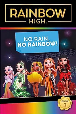Rainbow High: No Rain, No Rainbow!-..